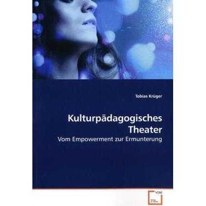 Kulturpädagogisches Theater, Fachbücher von Tobias Krüger