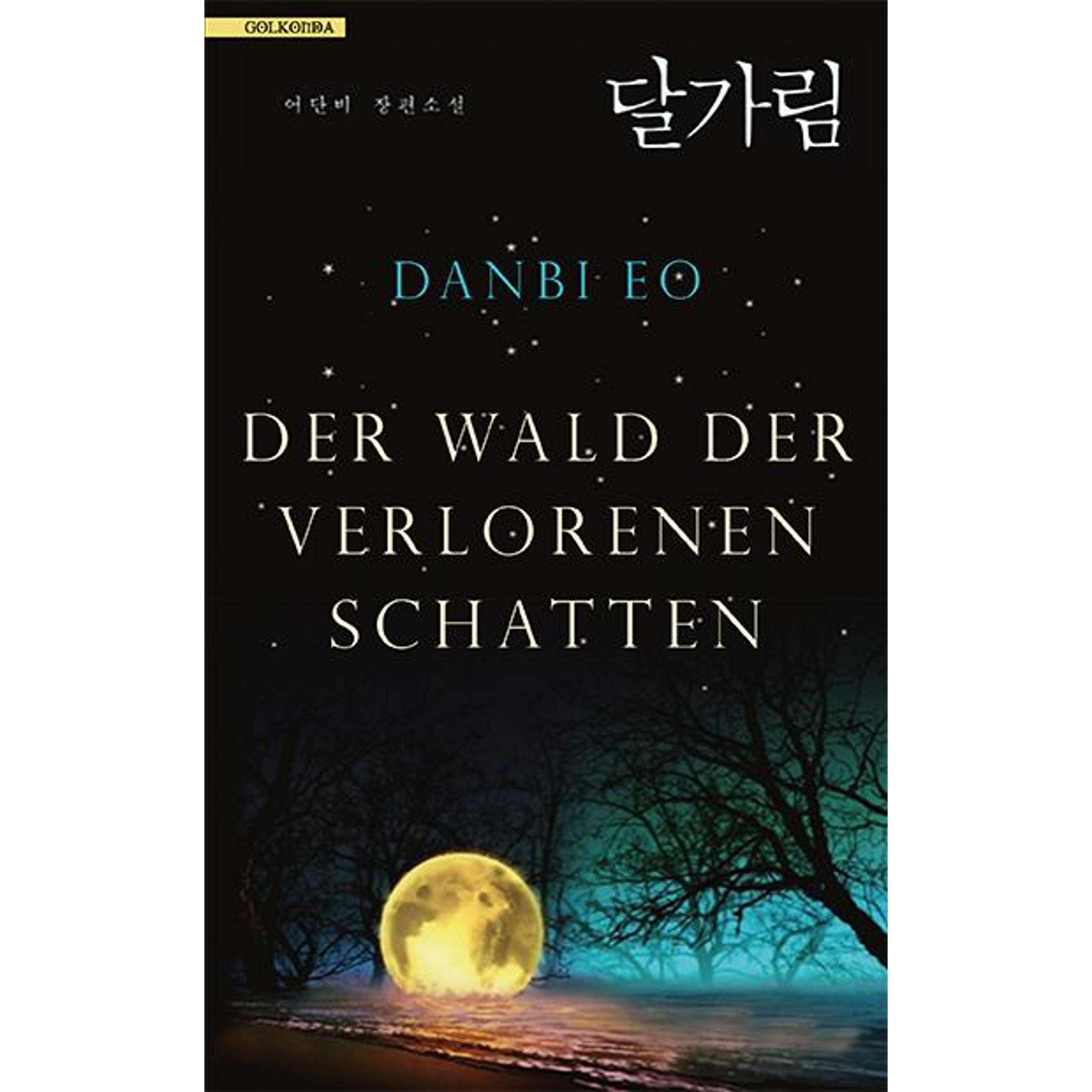 Der Wald der verlorenen Schatten, Belletristik von Danbi Eo, Manfred Selzer, Hyuk-Sook Kim