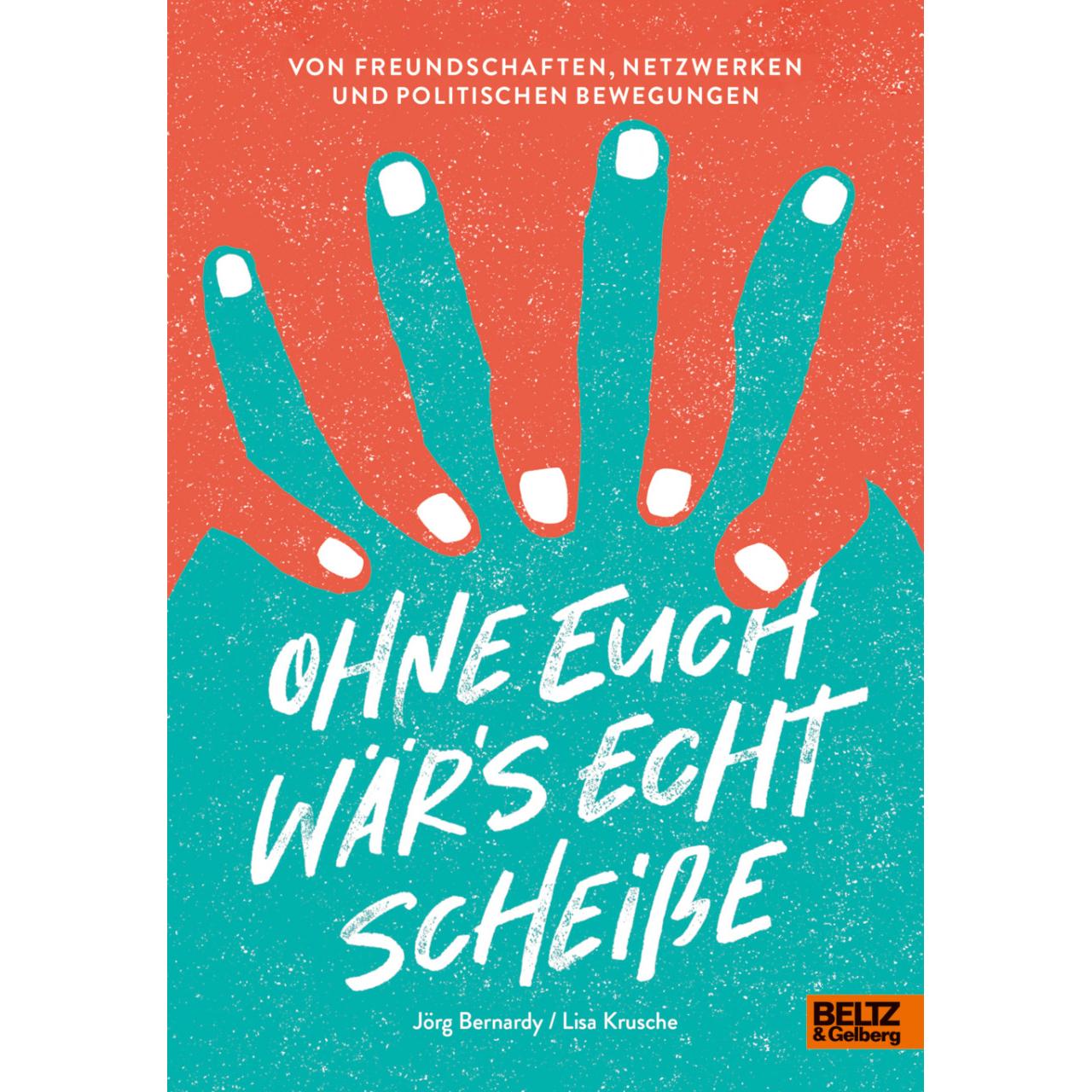 Ohne euch wär's echt scheisse, Kinderbücher von Jörg Bernardy, Lisa Krusche