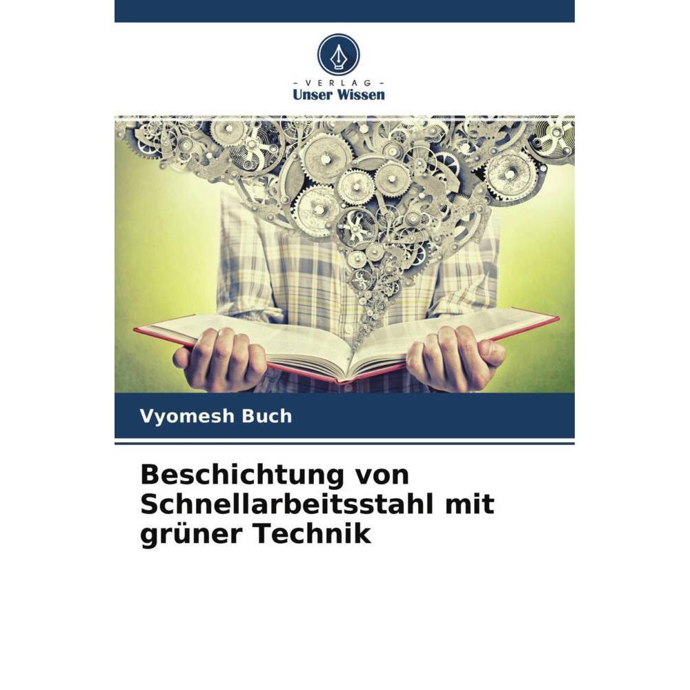 Thumbnail - Beschichtung von Schnellarbeitsstahl mit grüner Technik, Fachbücher von Vyomesh Buch