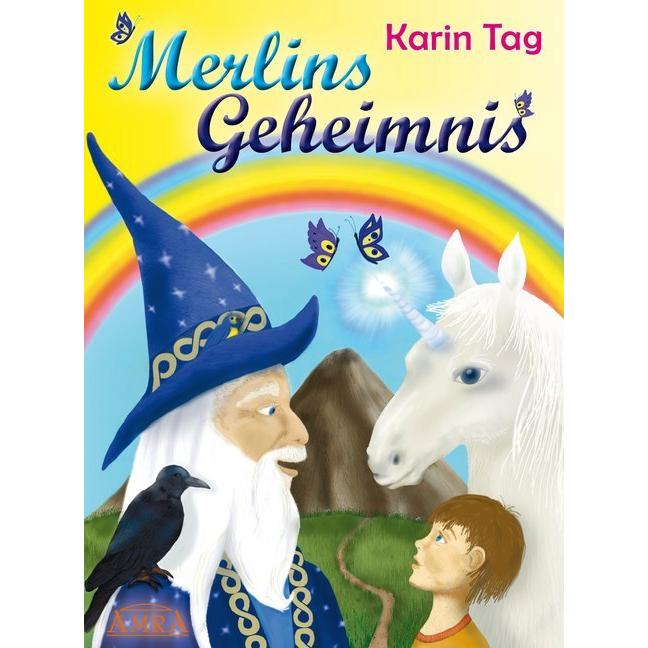 Merlins Geheimnis, Kinderbücher von Karin Tag