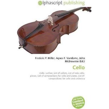 Cello, Fachbücher von Agnes F. Vandome, Frederic P. Miller, John McBrewster