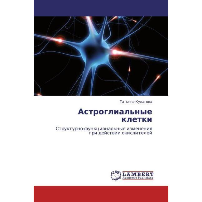 Astroglial'nye kletki, Fachbücher von Tat'yana Kulagova