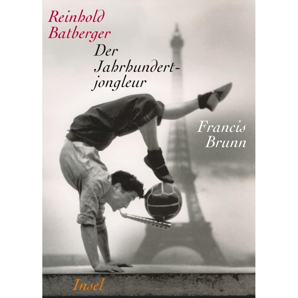 Insel Der Jahrhundertjongleur - Francis Brunn