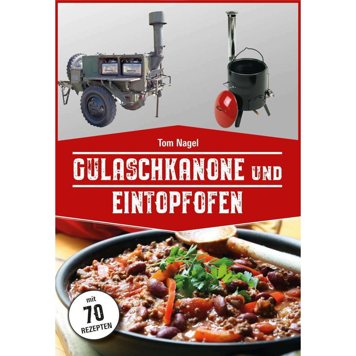 Gulaschkanone und Eintopfofen, Ratgeber von Tom Nagel