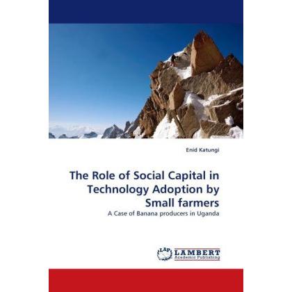 The Role of Social Capital in Technology Adoption by Small farmers, Fachbücher
