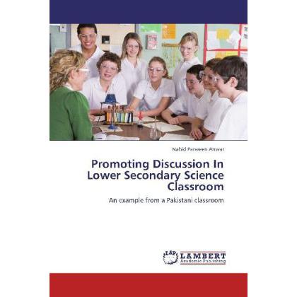 Promoting Discussion In Lower Secondary Science Classroom, Fachbücher