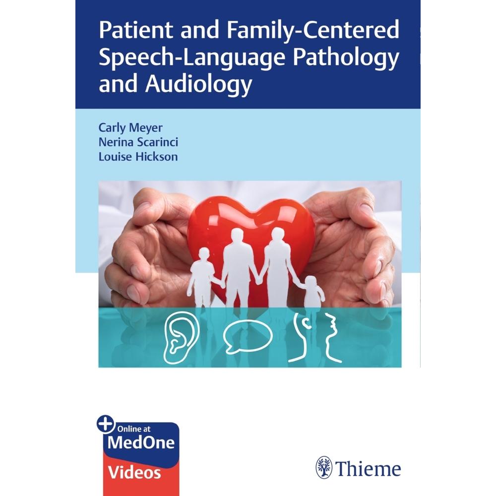 Meyer:Patient and Family-Centered Speec, Fachbücher von Louise Hickson, Nerina Scarinci, Carly Meyer