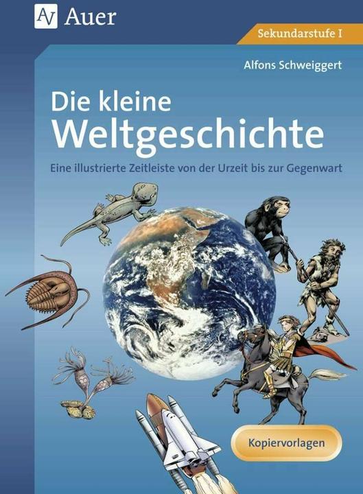 Produktbild Die kleine Weltgeschichte (Deutsch, Alfons Schweiggert, 2011)