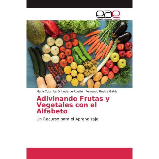 Adivinando Frutas y Vegetales con el Alfabeto, Schulbücher von María Columba Orihuela de Ruette, Fernando Ruette Galvis