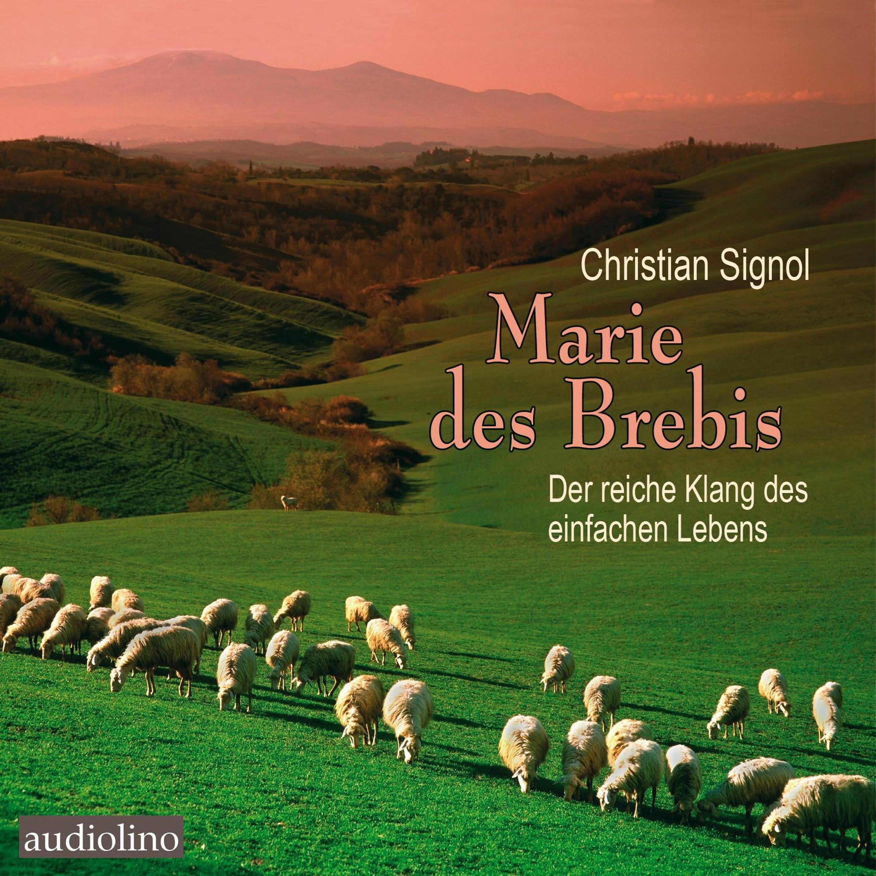 Signol:Marie des Brebis, Hörbücher von Christian Signol