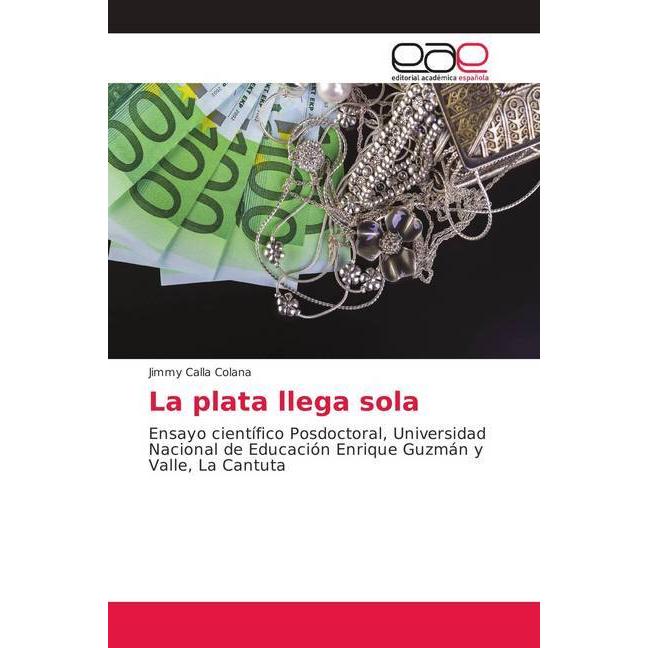La plata llega sola, Fachbücher von Jimmy Calla Colana