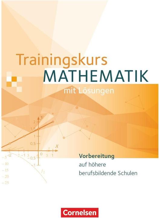 Produktbild Trainingskurs Mathematik. Schülerbuch mit Lösungen (Deutsch, 2014)