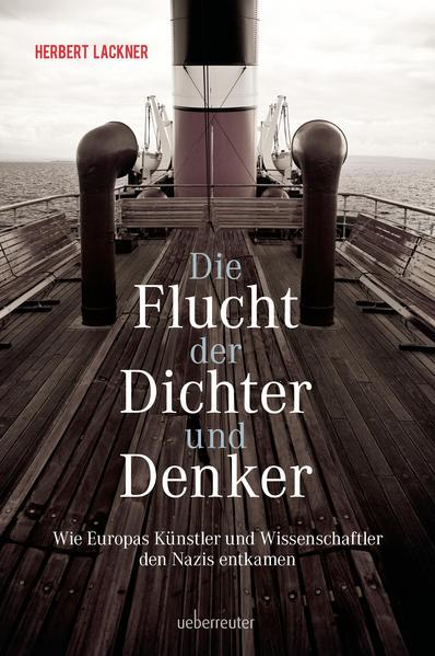 Produktbild Die Flucht der Dichter und Denker (Deutsch, Herbert Lackner, 2017)