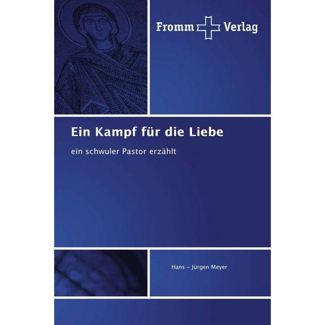 Ein Kampf für die Liebe, Fachbücher von Hans - Jürgen Meyer