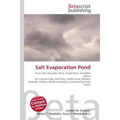 Salt Evaporation Pond, Fachbücher von Lambert M. Surhone, Miriam T. Timpledon, Susan F. Marseken