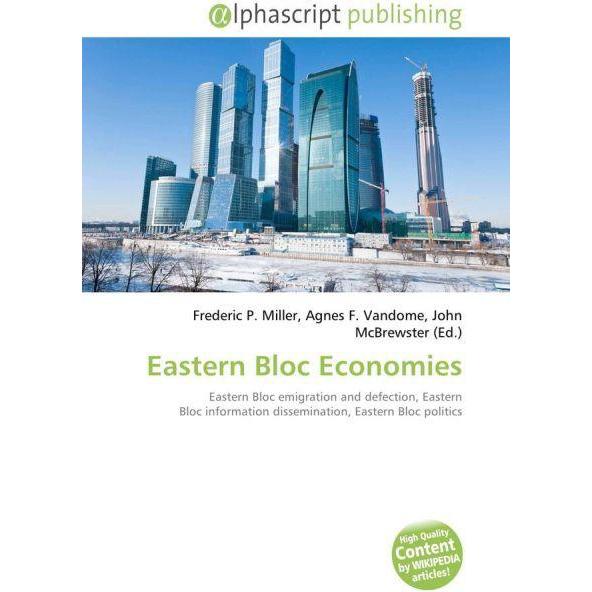 Eastern Bloc Economies, Fachbücher von Agnes F. Vandome, Frederic P. Miller, John McBrewster