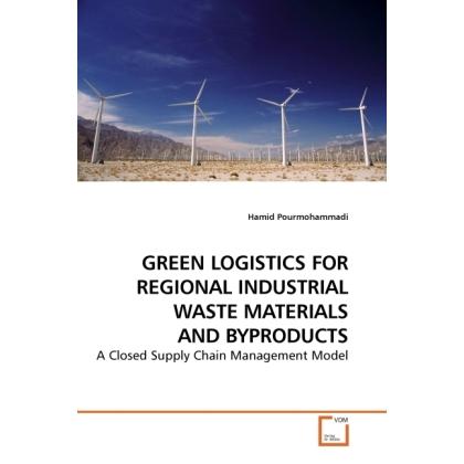 Green logistics for regional industrie waste materials and byproducts, Fachbücher