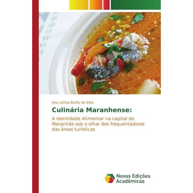 Culinária Maranhense:, Fachbücher von Ana Letícia Burity da Silva