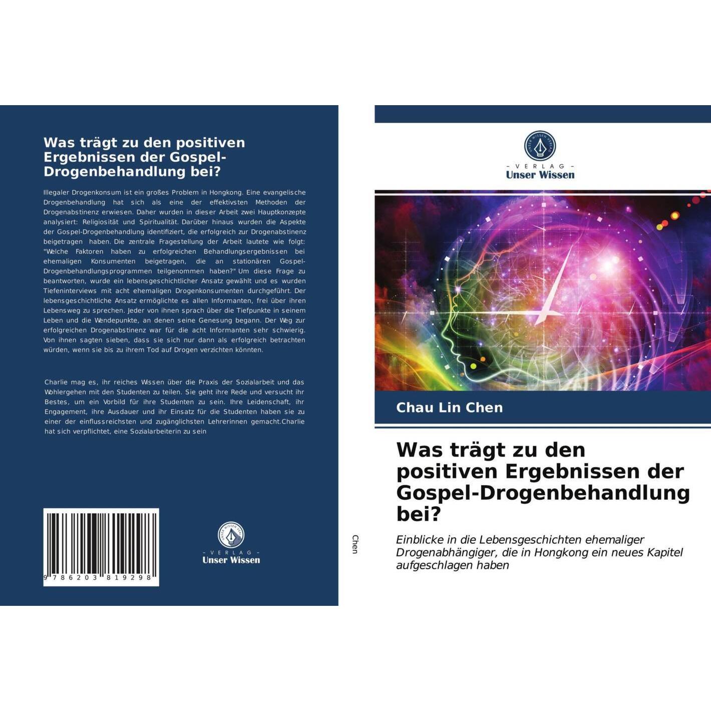 Was trägt zu den positiven Ergebnissen der Gospel-Drogenbehandlung bei?, Fachbücher von Chau Lin Chen