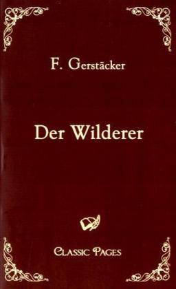 Produktbild Der Wilderer (Deutsch, Friedrich Gerstäcker, 2009)