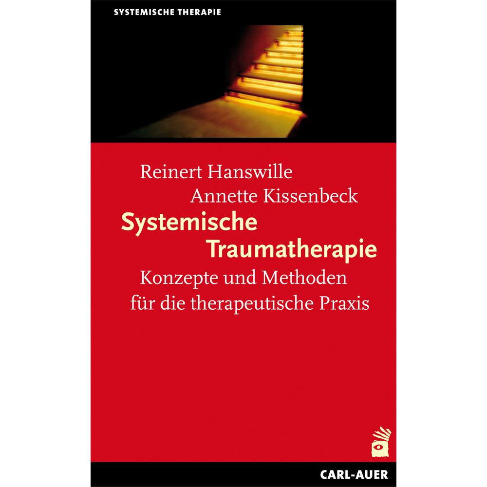 Systemische Traumatherapie, Fachbücher von Reinert Hanswille, Anette Kissenbeck