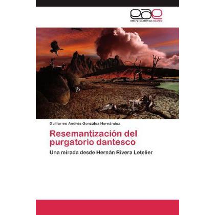 Resemantización del purgatorio dantesco, Fachbücher von Guillermo Andrés González Hernández