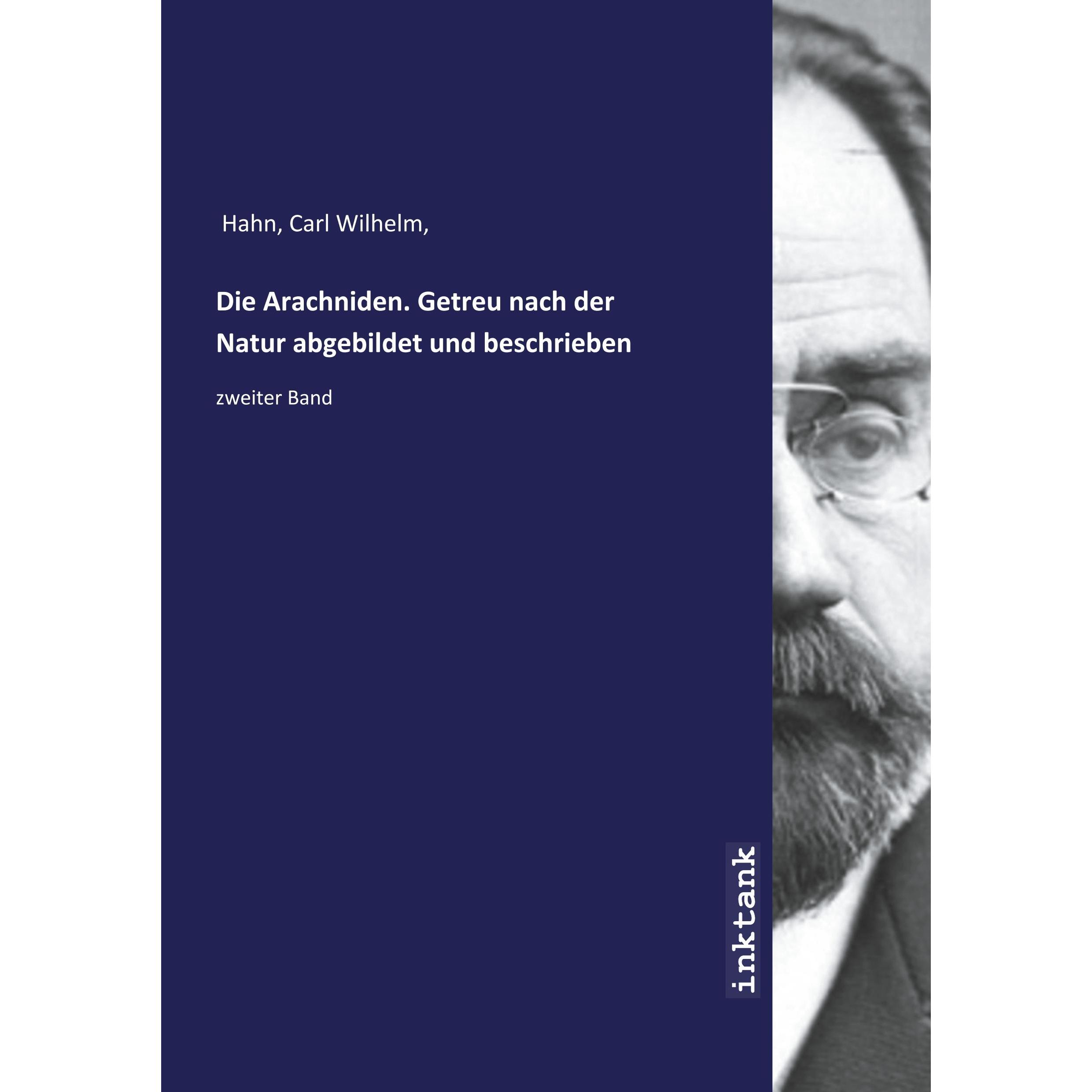 Hahn, C: Arachniden. Getreu nach der Natur abgebildet und be, Fachbücher von Hahn, Carl W.