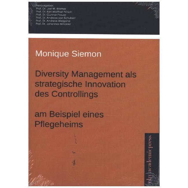 Diversity Management als strategische Innovation des Controllings am Beispiel eines Pflegeheims, Fachbücher