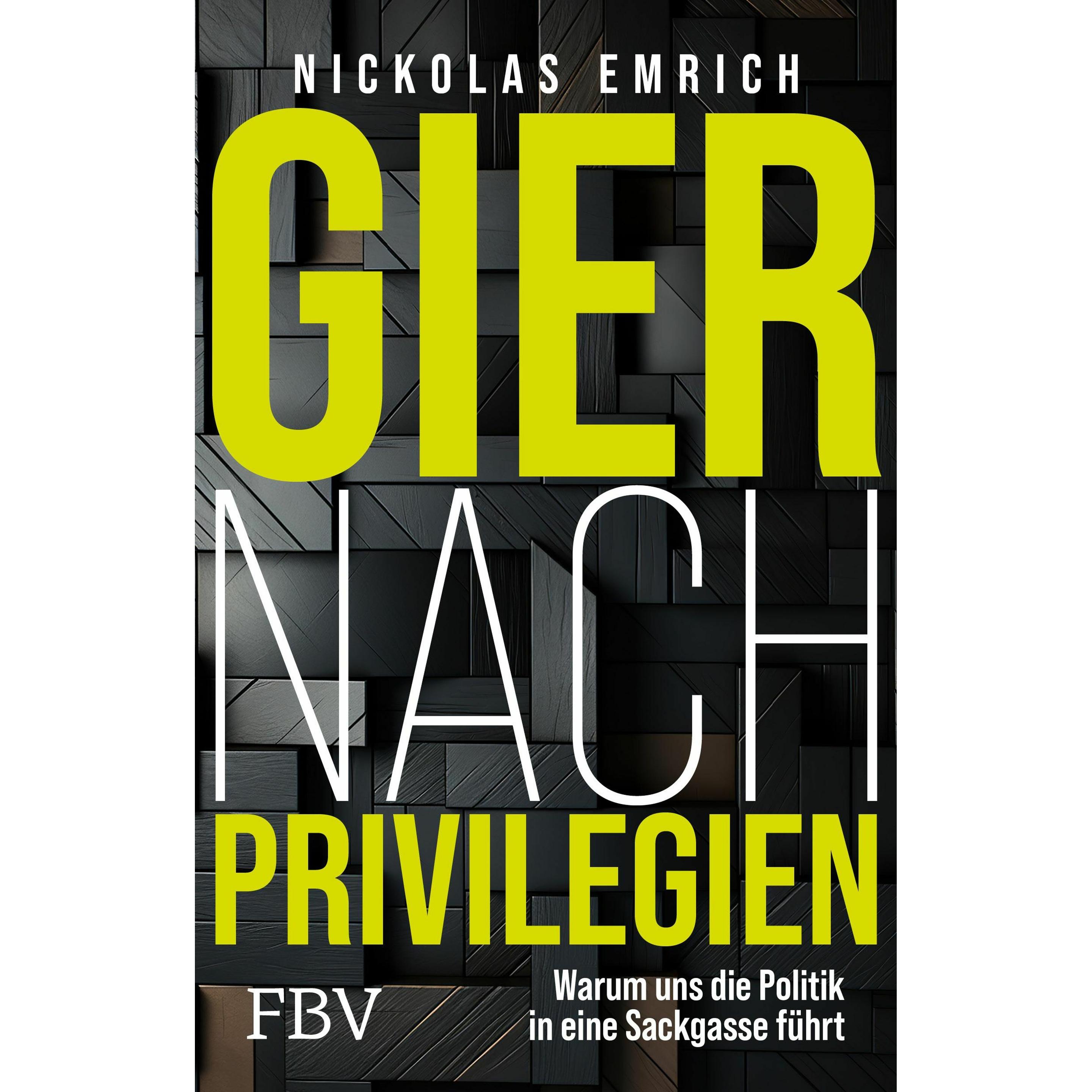 Emrich:Gier nach Privilegien, Fachbücher von Nickolas Emrich