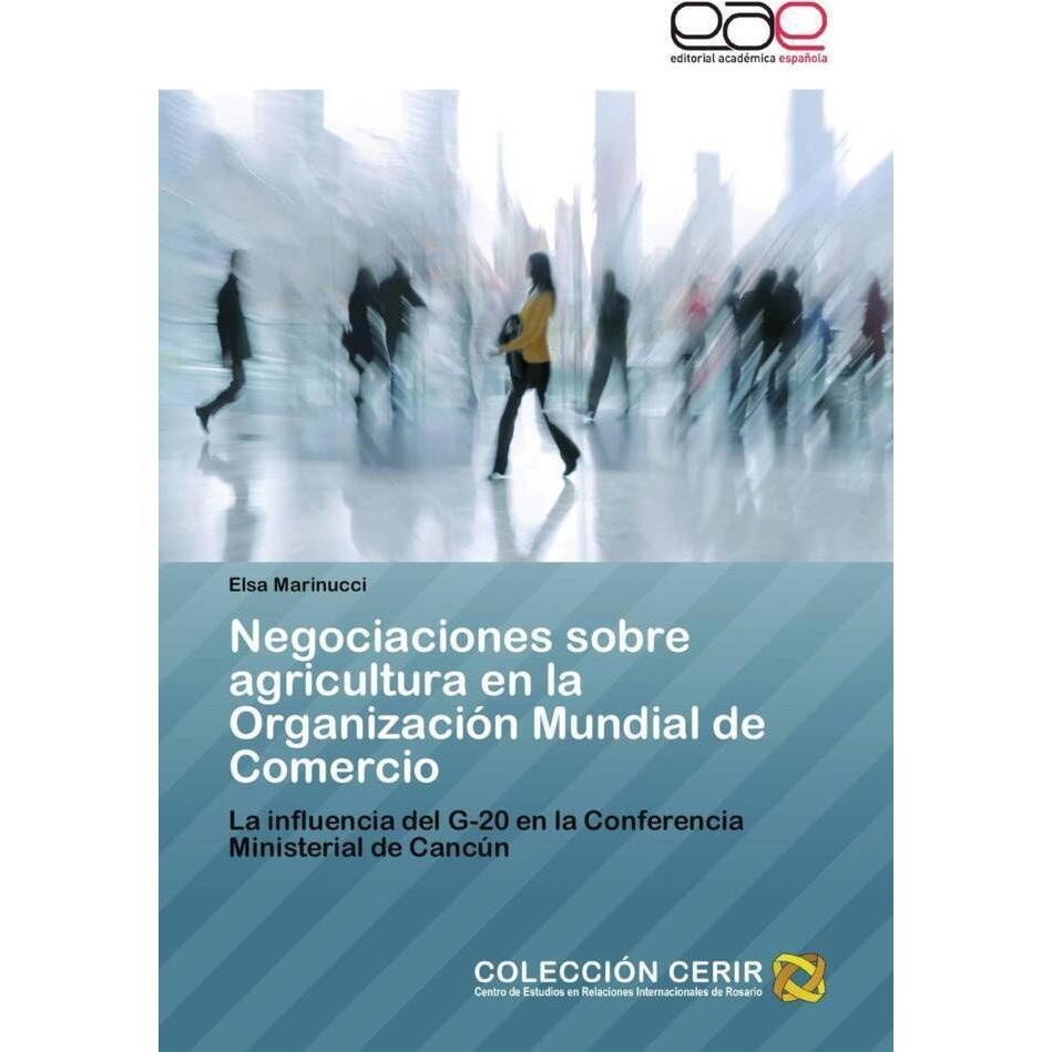Negociaciones sobre agricultura en la Organización Mundial de Comercio, Fachbücher von Elsa Marinucci