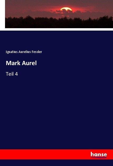 Produktbild Mark Aurel (Deutsch, Ignatius Aurelius Fessler, 2017)