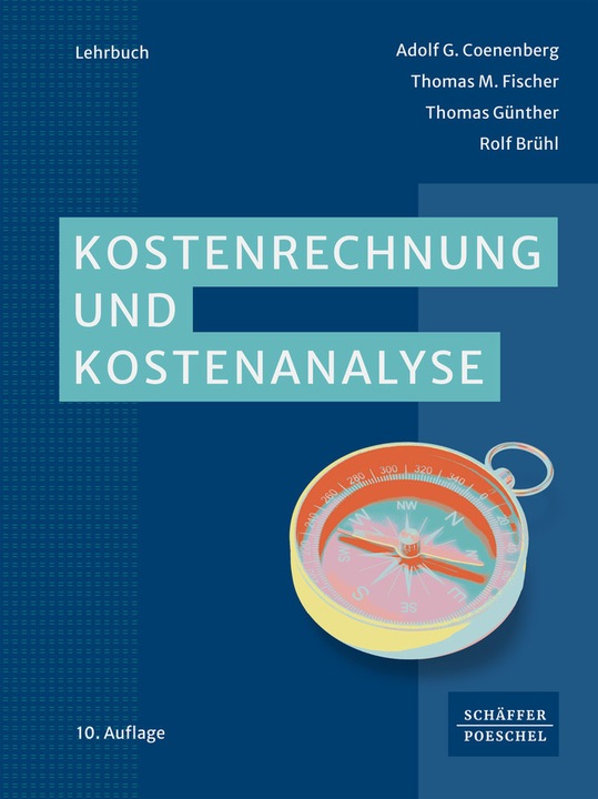 Produktbild Kostenrechnung und Kostenanalyse (Deutsch, Adolf G. Coenenberg, Rolf Brühl, Thomas Günther, Thomas M. Fischer, 2024)