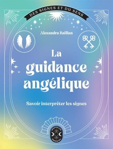Produktbild Larousse pratique La guidance angélique : savoir interpréter les signes (Französisch, Raillan Alexandra, 2024)