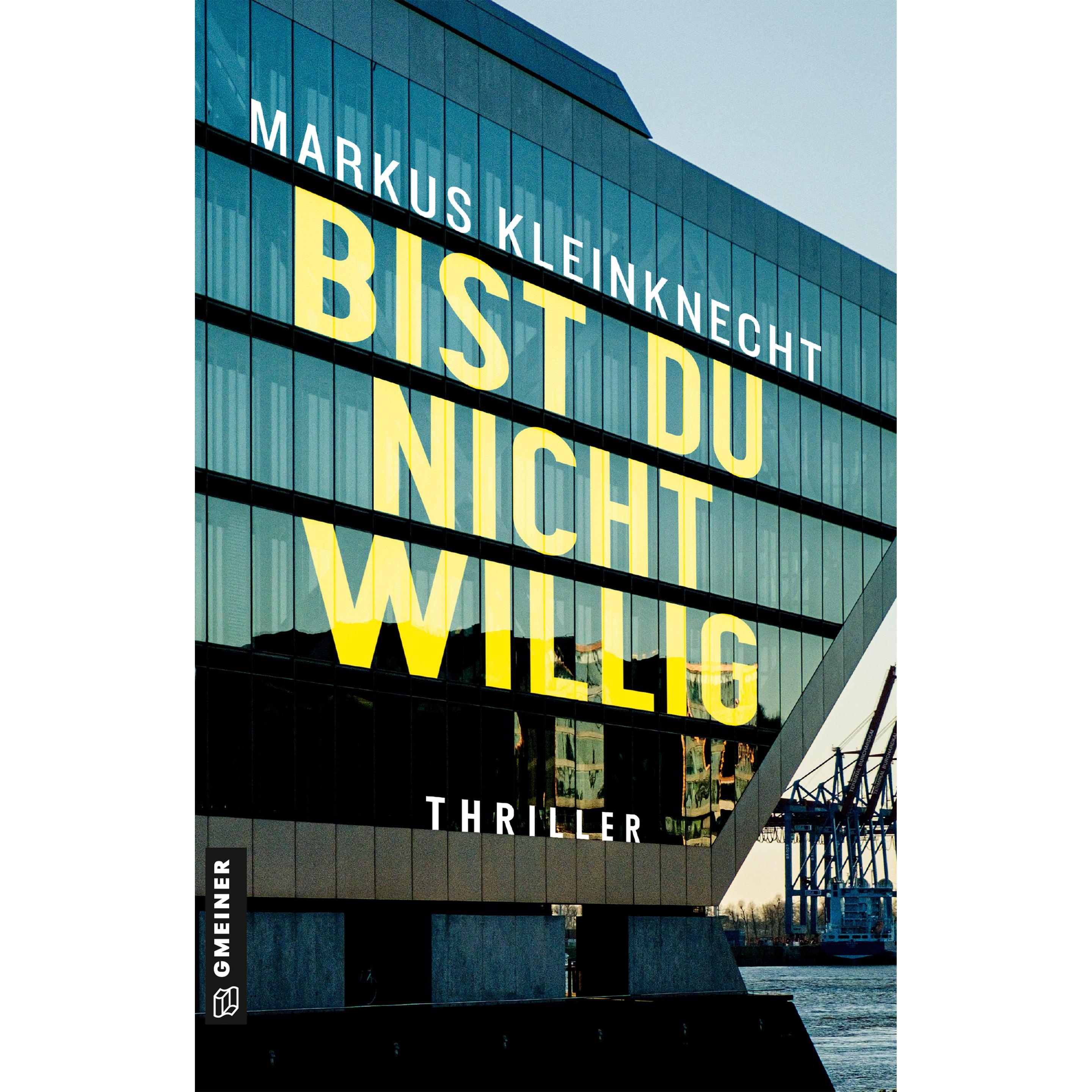 Bist Du Nicht Willig, Belletristik von Markus Kleinknecht