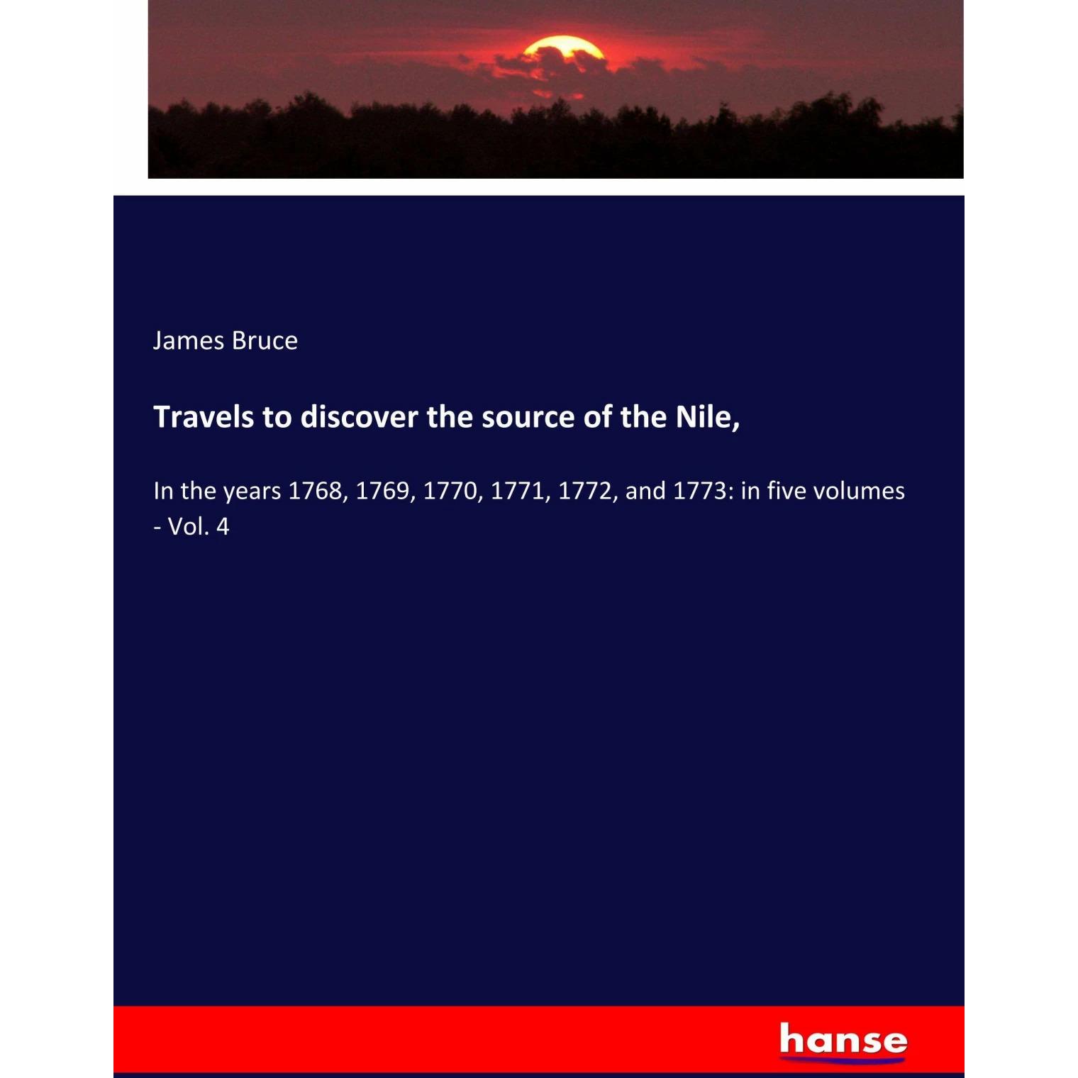 Travels to discover the source of the Nile, Sachbücher von James Bruce