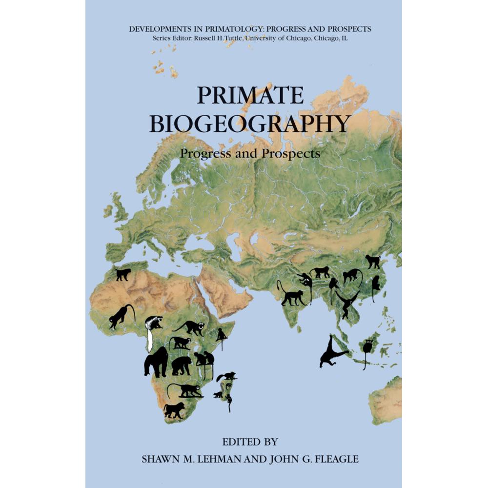 Primate Biogeography, Fachbücher von John G Fleagle, Shawn M. Lehman