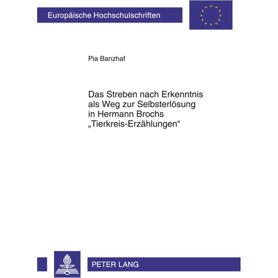 Das Streben nach Erkenntnis als Weg zur Selbsterlösung in Hermann Brochs 'Tierkreis-Erzählungen', Fachbücher von Pia Ban...