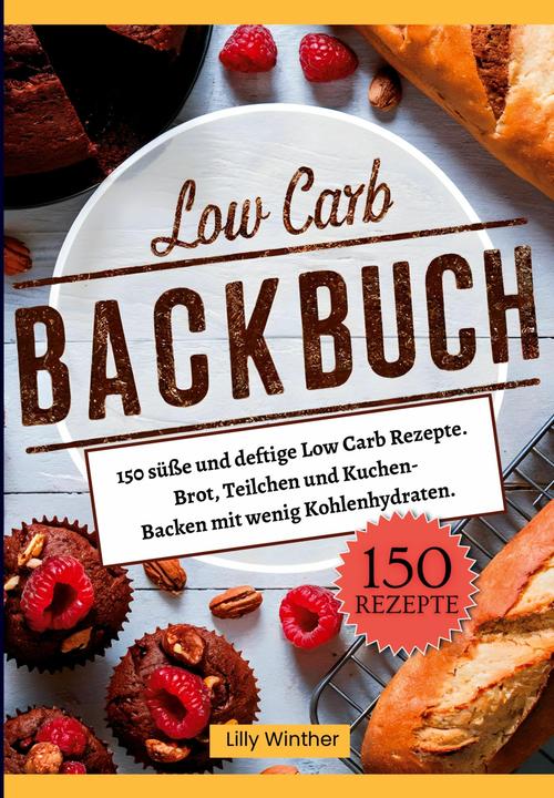 Produktbild Low Carb Backbuch- 150 se und deftige Low Carb Rezepte (Deutsch, Lilly Winther, 2024)