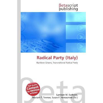 Radical Party (Italy), Fachbücher von Lambert M. Surhone, Mariam T. Tennoe, Susan F. Henssonow