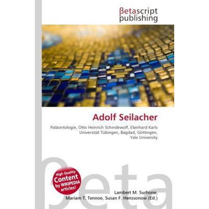 Adolf Seilacher, Fachbücher von Lambert M. Surhone, Mariam T. Tennoe, Susan F. Henssonow