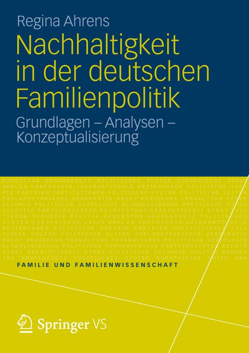 Produktbild Nachhaltigkeit in der deutschen Familienpolitik (Deutsch, Regina Ahrens, 2012)