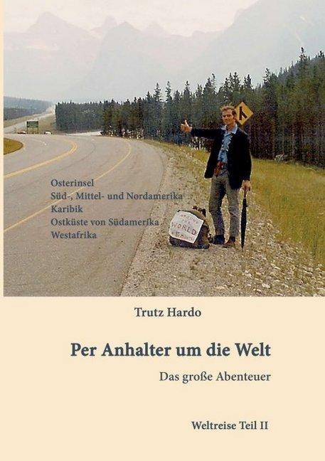 Produktbild Per Anhalter um die Welt (Deutsch, Trutz Hardo, 2016)