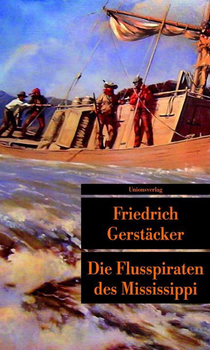 Produktbild Die Flusspiraten des Mississippi (Deutsch, Friedrich Gerstäcker, 2010)