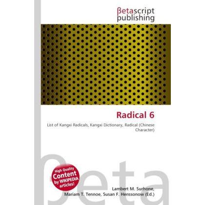 Radical 6, Fachbücher von Lambert M. Surhone, Miriam T. Timpledon, Susan F. Marseken