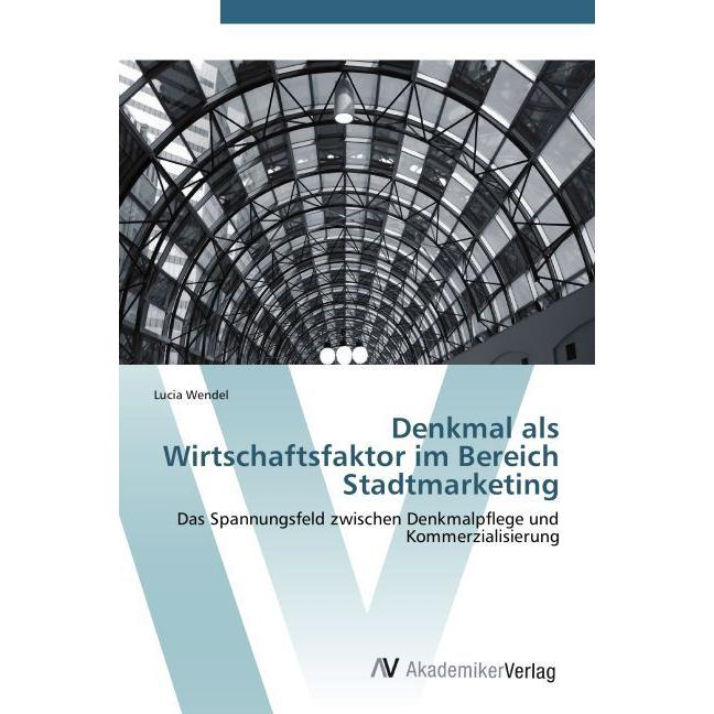 Denkmal als Wirtschaftsfaktor im Bereich Stadtmarketing, Fachbücher
