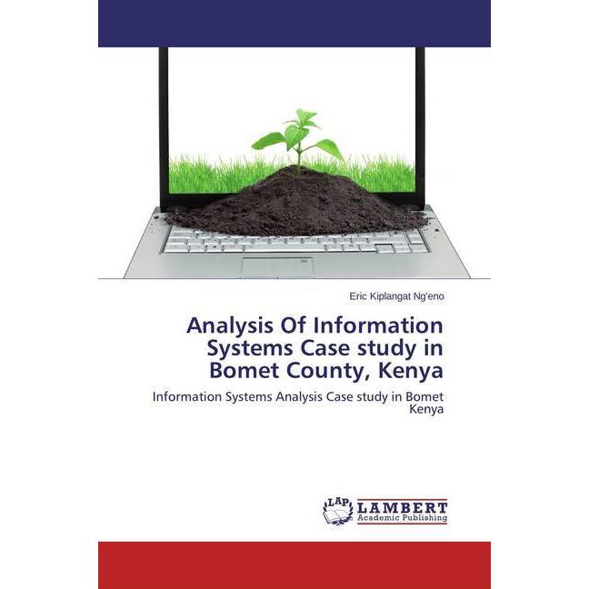 Analysis Of Information Systems Case study in Bomet County, Kenya, Fachbücher
