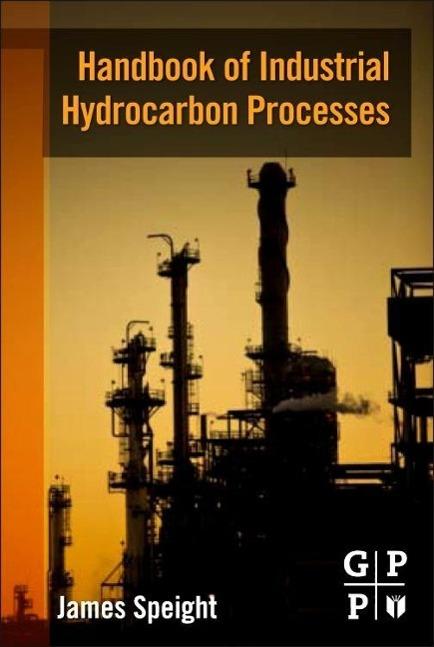Produktbild Handbook of Industrial Hydrocarbon Processes (Englisch, James G. Speight, 2011)