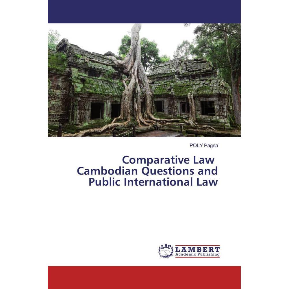 Comparative Law Cambodian Questions and Public International Law, Fachbücher von Poly Pagna