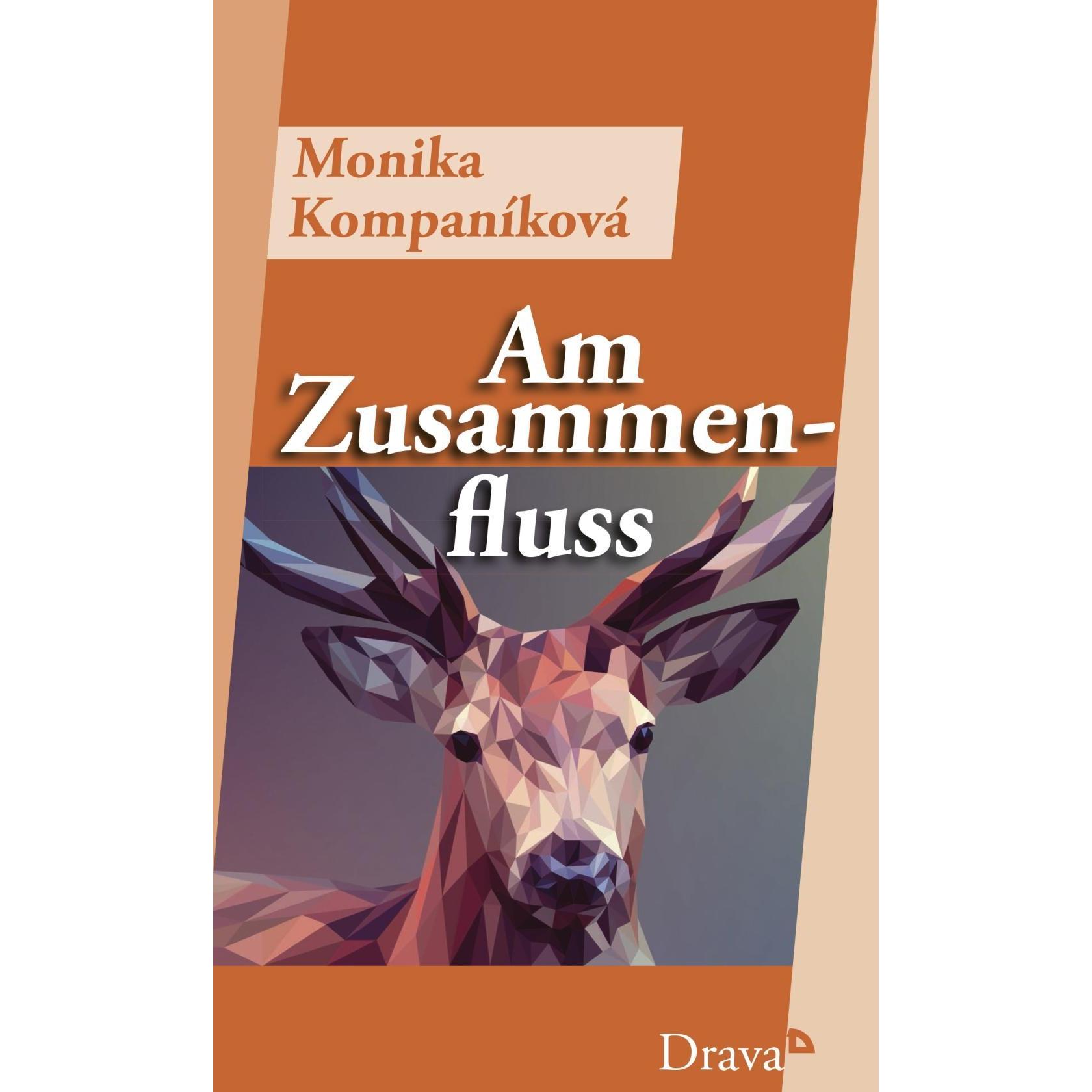 Am Zusammenfluss, Belletristik von Monika Kompaníkov